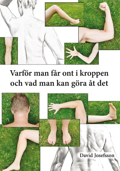 Josefsson, David | Varför man får ont i kroppen och vad man kan göra åt det
