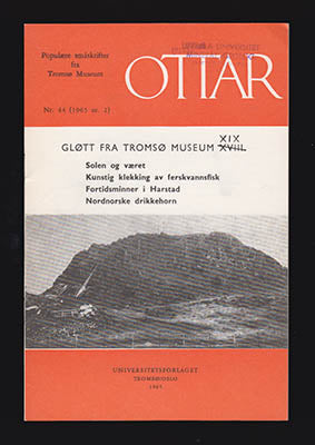 Brox, Ottar (red) | Ottar. Gløtt fra Tromsø museum Nr XIX (feltryckt XVIII) : Nr. 44 (1965 nr. 2)