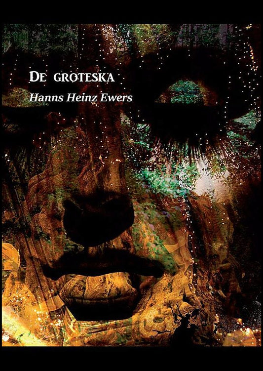 Ewers, Hanns Heinz | De groteska