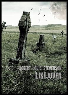 Stevenson, Robert Louis | Liktjuven : En skräckberättelse