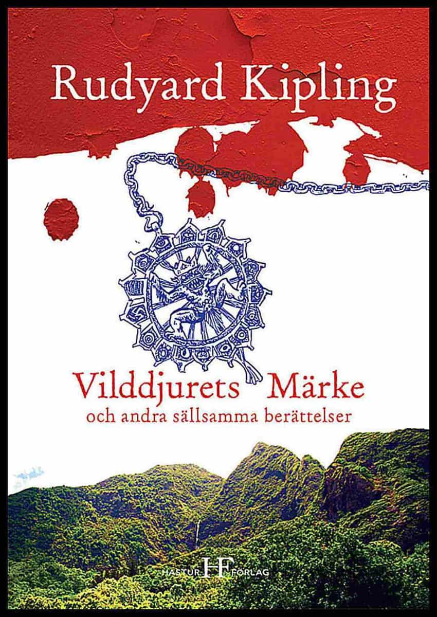 Kipling, Rudyard | Vilddjurets märke och andra sällsamma berättelser