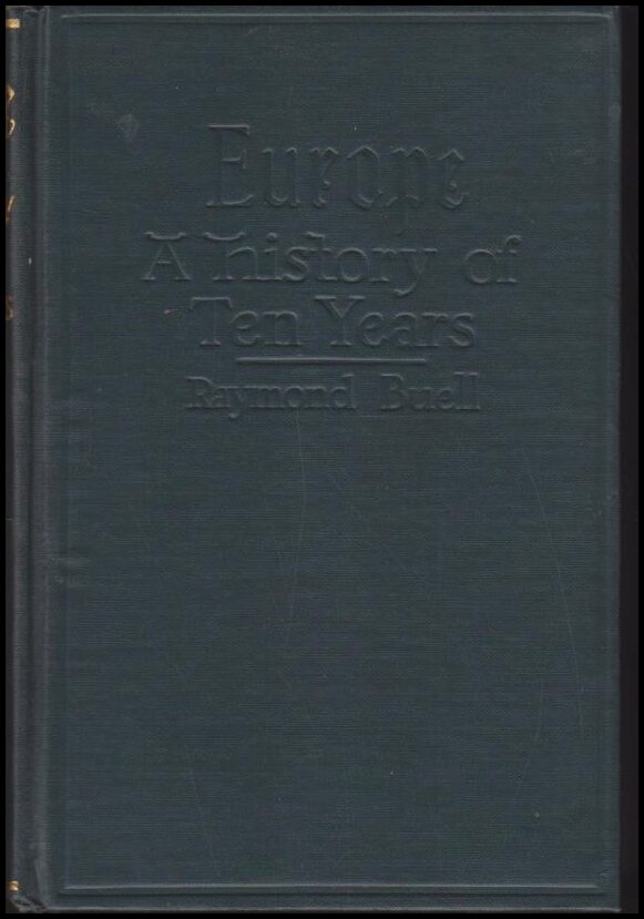 Buell, Leslie, Raymond | Europe : A history of ten years