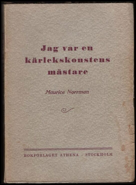 Norrman, Maurice | Jag var en kärlekskonstens mästare