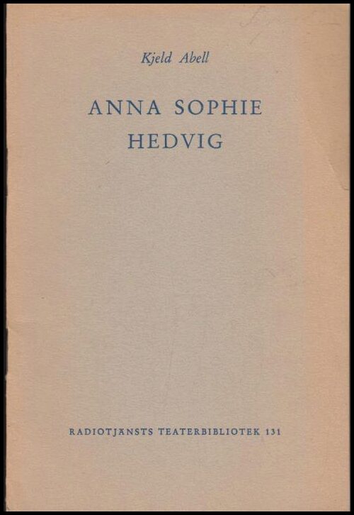 Abell, Kjeld | Anna Sophie Hedvig