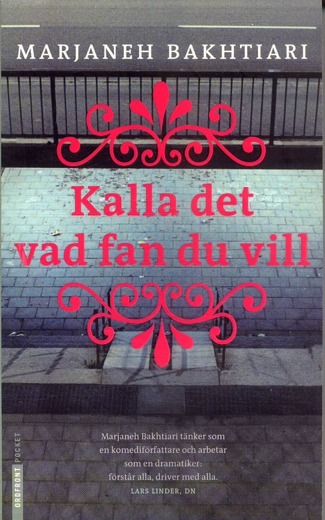 Bakhtiari, Marjaneh | Kalla det vad fan du vill