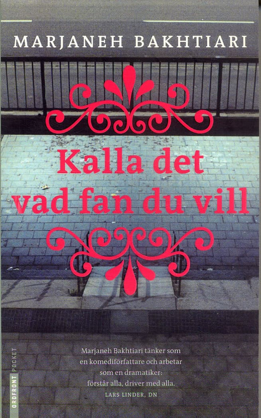 Bakhtiari, Marjaneh | Kalla det vad fan du vill