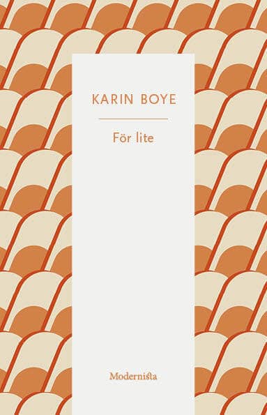 Boye, Karin | För lite