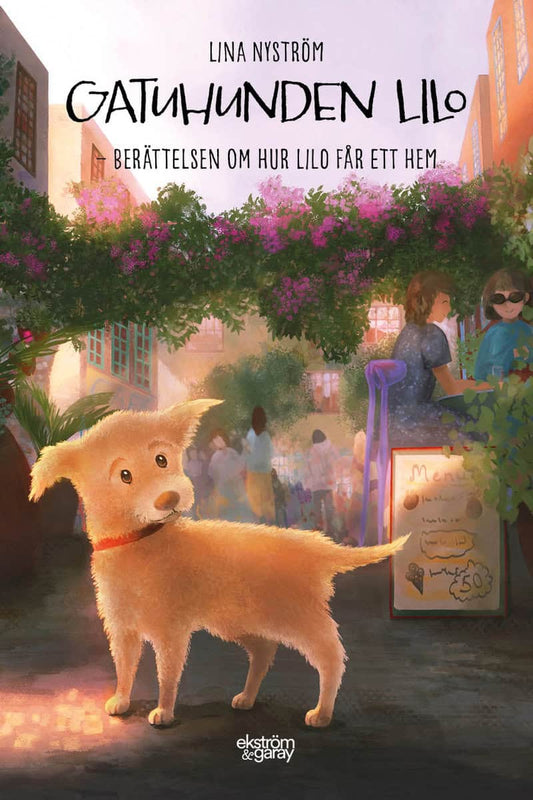 Nyström, Lina | Gatuhunden Lilo : Berättelsen om hur Lilo får ett hem