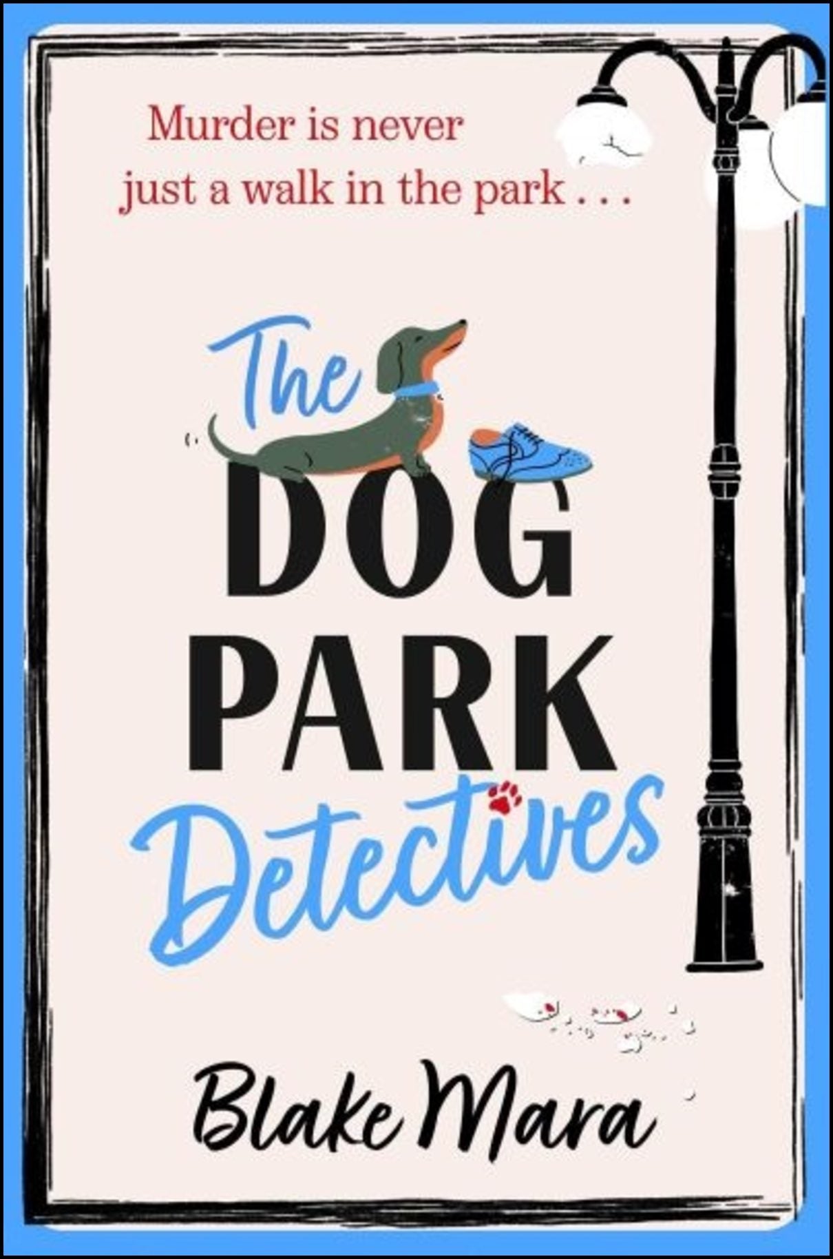 Mara, Blake | The Dog Park Detectives