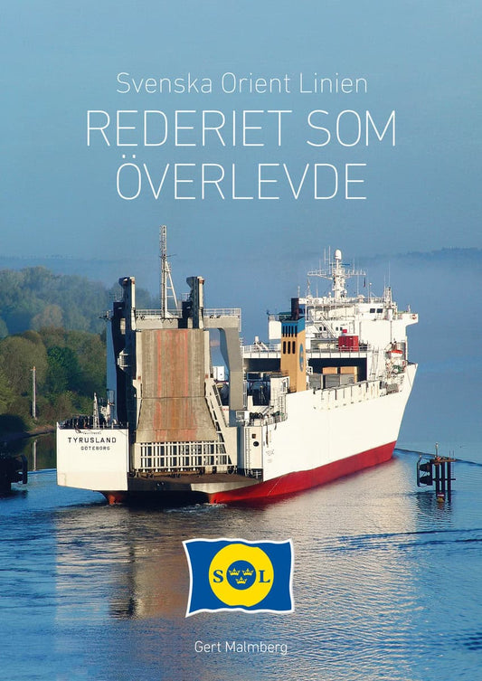 Malmberg, Gert | Svenska Orient Linien : Rederiet som överlevde