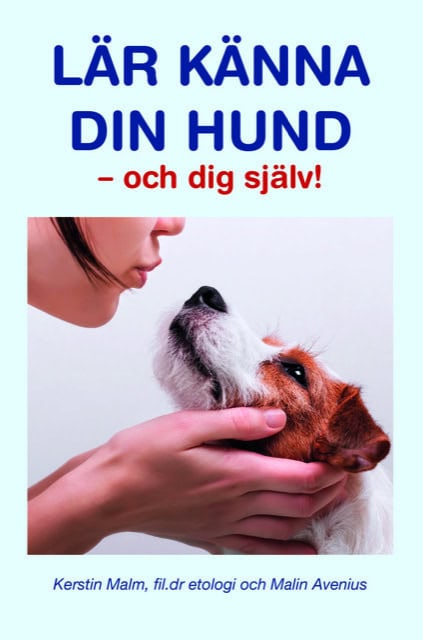 Malm, Kerstin | Avenius, Malin | Lär känna din hund : Och dig själv!