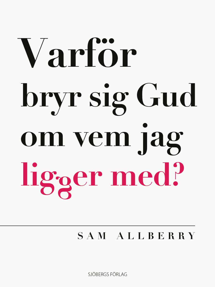 Allberry, Sam | Varför bryr sig Gud om vem jag ligger med