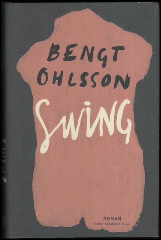 Ohlsson, Bengt | Swing : Roman