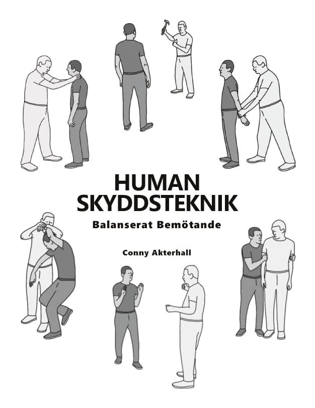Akterhall, Conny | Human skyddsteknik : Balanserat Bemötande