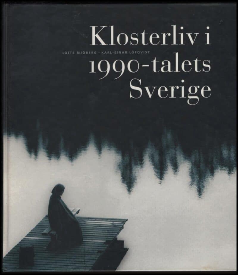 Mjöberg, Lotte | Klosterliv i 1990-talets Sverige