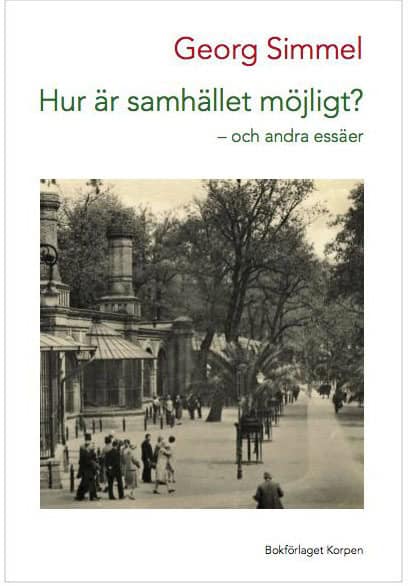 Simmel, Georg | Hur är samhället möjligt? : Och andra essäer