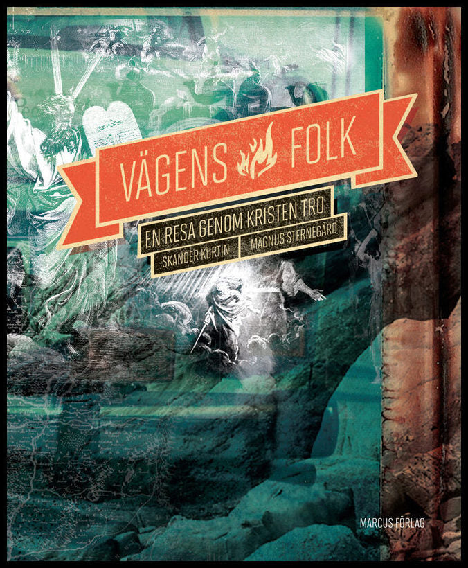 Sternegård, Magnus | Kurtin, Skander | Vägens folk : En resa genom kristen tro