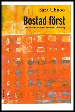 Uhnoo, Sara | Bostad först : Utvärdering av verksamheter i Göteborg