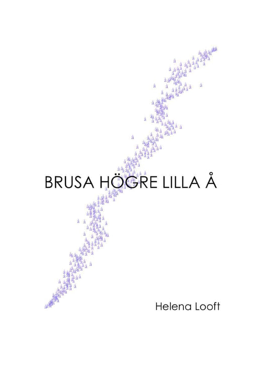 Looft, Helena | Brusa högre lilla å