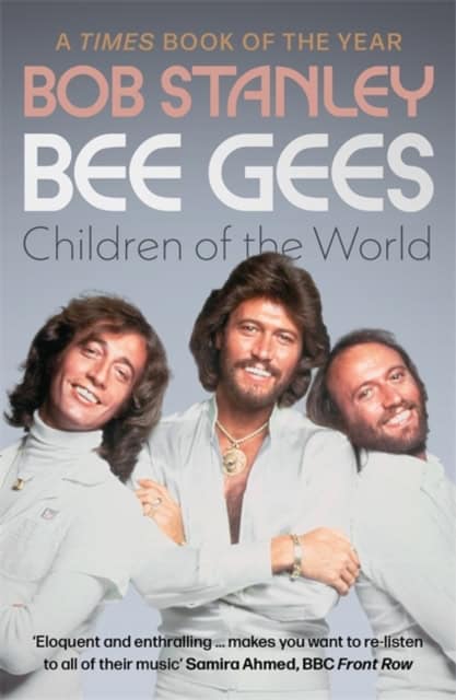 Stanley, Bob | Bee Gees : Children of the World