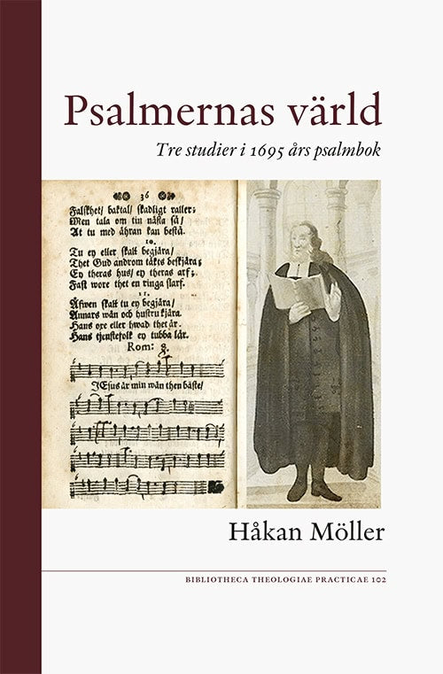 Möller, Håkan | Psalmernas värld : Tre studier i 1695 års psalmbok