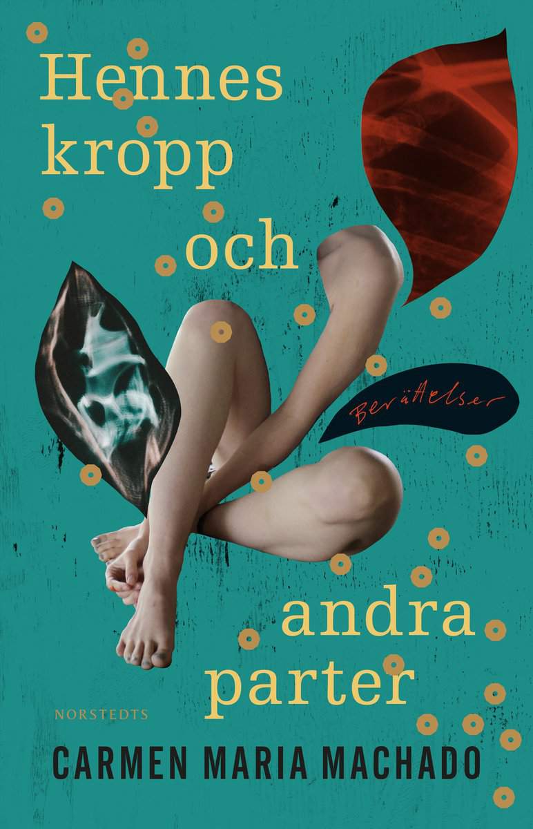 Machado, Carmen Maria | Hennes kropp och andra parter : Berättelser