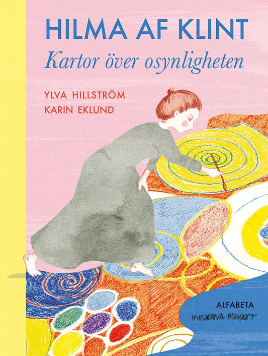 Hillström, Ylva | Hilma af Klint : Kartor över osynligheten