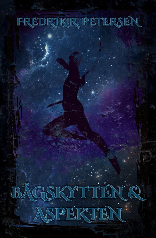 Petersen, Fredrik R. | Bågskytten & Aspekten