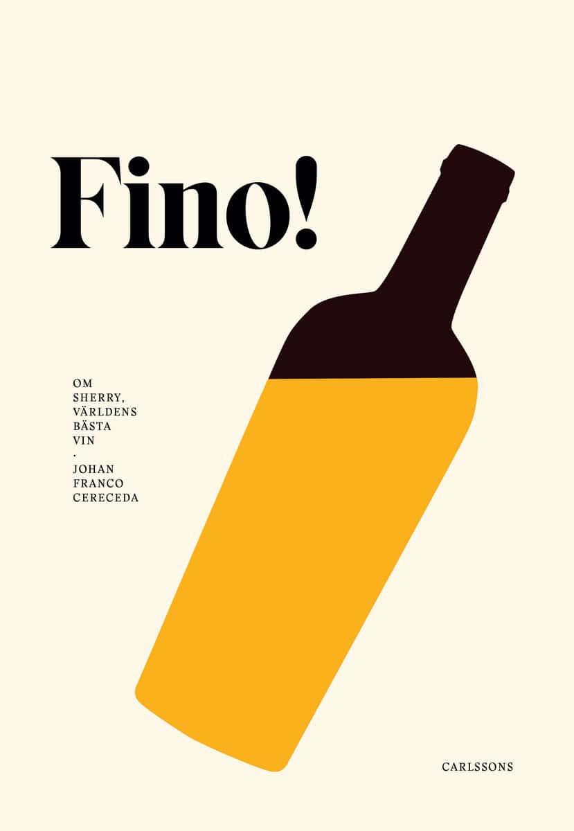 Franco Cereceda, Johan | Fino! : Världens bästa vin