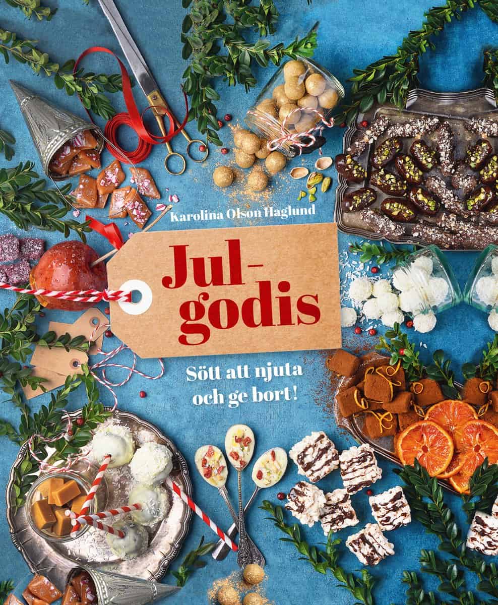 Olson Haglund, Karolina | Julgodis : Sött att njuta och ge bort