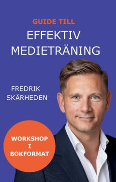 Skärheden, Fredrik | Guide till effektiv medieträning : Workshop i bokformat