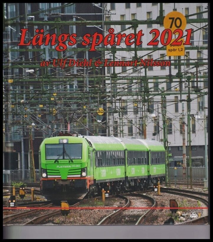 Diehl, Ulf | Nilsson, Lennart | Längs spåret 2021