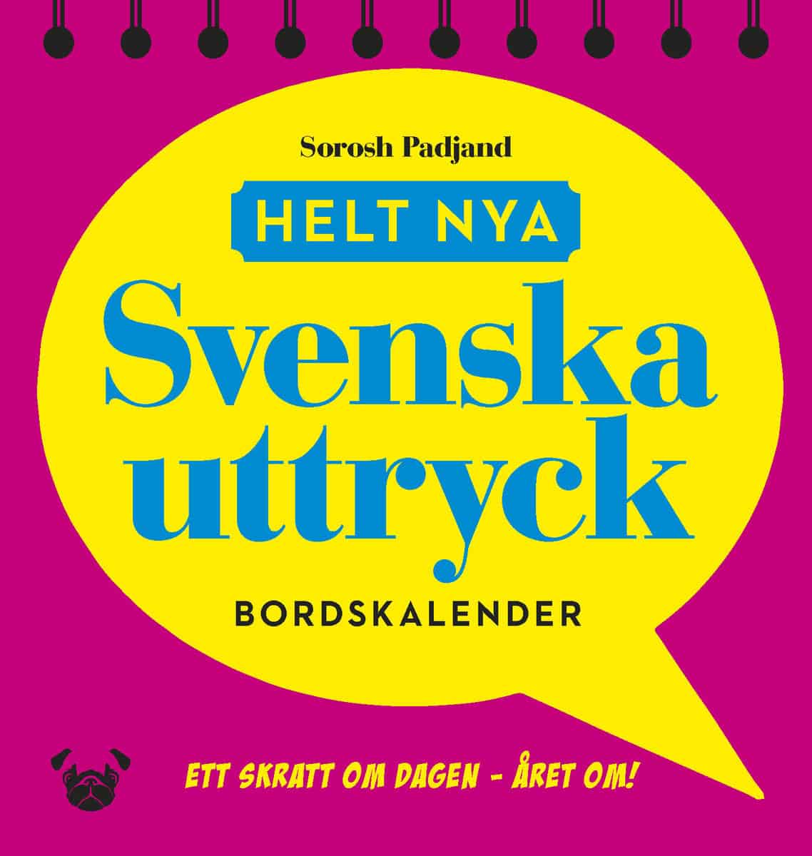 Padjand, Sorosh | Helt nya svenska uttryck : Bordskalender