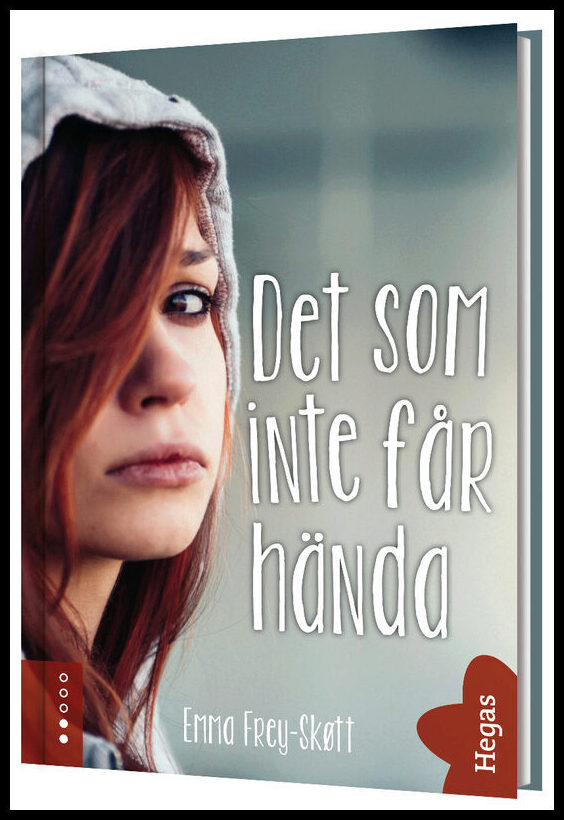 Frey-Skøtt, Emma | Det som inte får hända