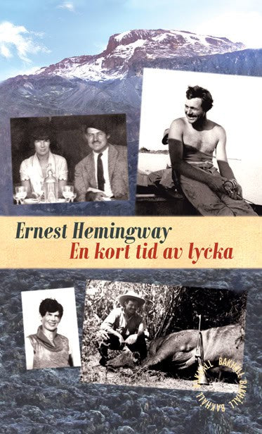 Hemingway, Ernest | En kort tid av lycka