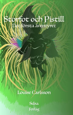 Carlsson, Louise | Storfot och Pistill : Det första äventyret