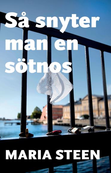 Steen, Maria | Så snyter man en sötnos