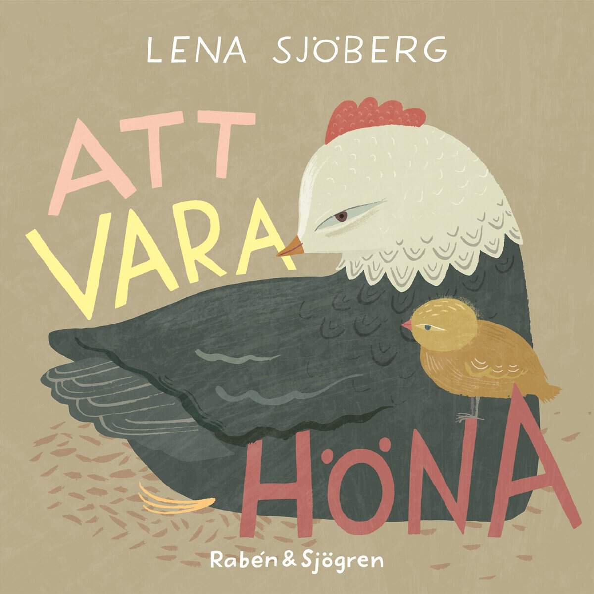 Sjöberg, Lena | Att vara höna