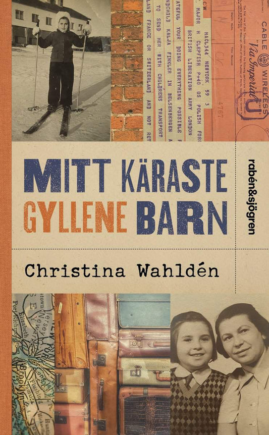 Wahldén, Christina | Mitt käraste gyllene barn