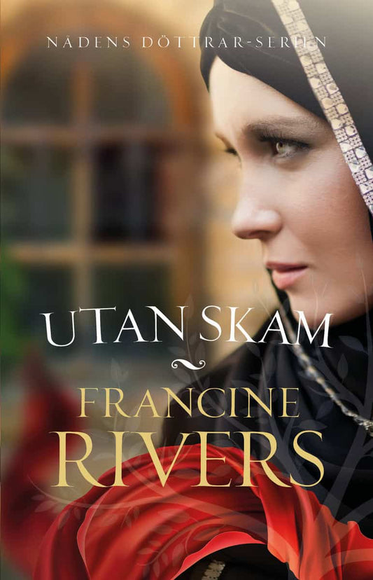 Rivers, Francine | Utan skam