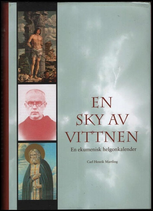 Martling, Carl Henrik | En sky av vittnen : En ekumenisk helgonkalender