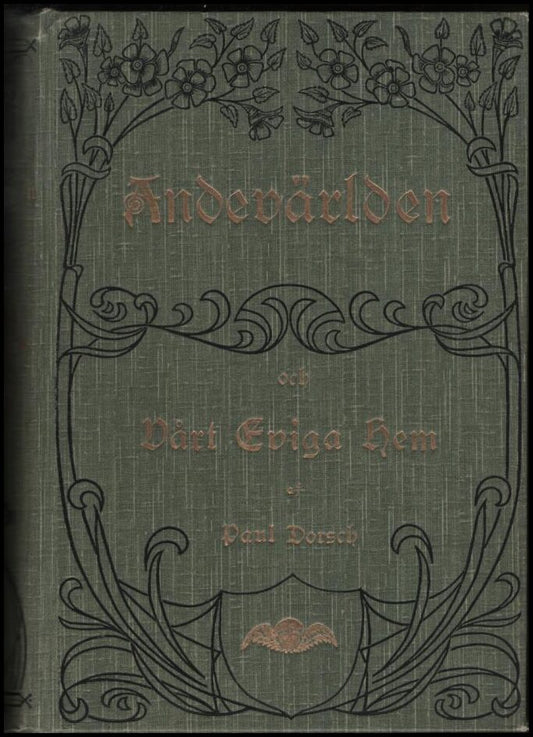 Dorsch, Paul | Andevärlden samt vårt eviga hem och de troendes förbindelser därmed
