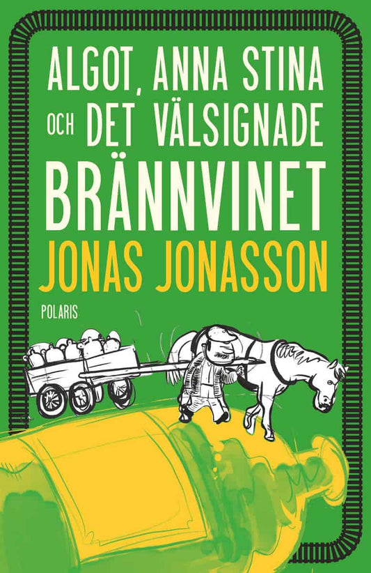 Jonasson, Jonas | Algot, Anna Stina och det välsignade brännvinet