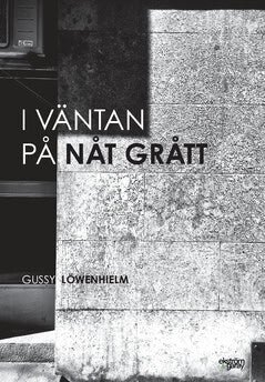 Löwenhielm, Gussy | I väntan på nåt grått