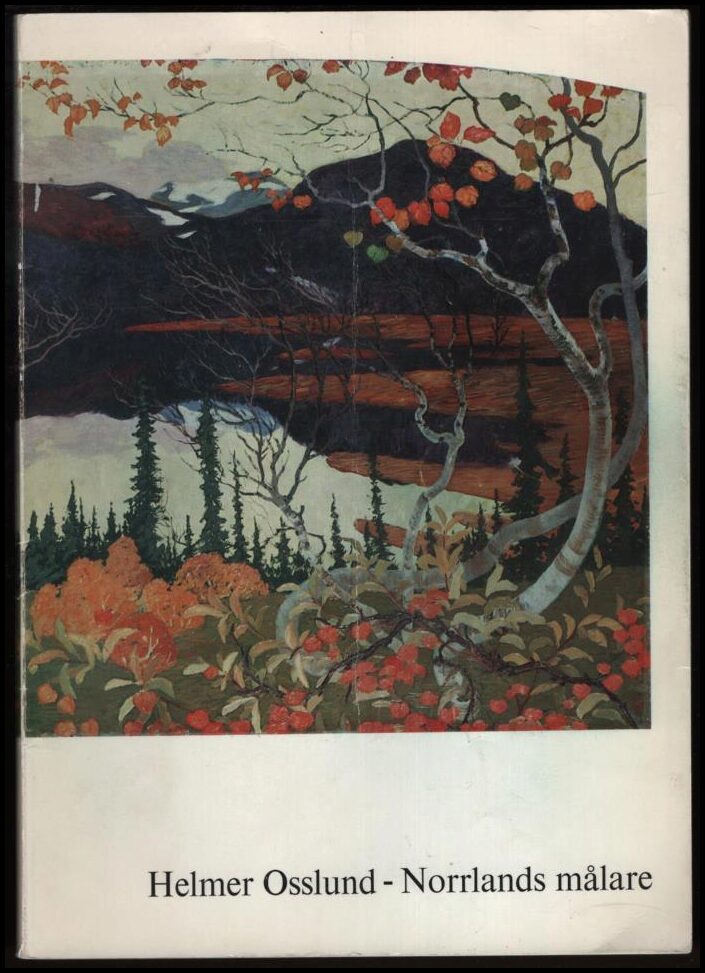 Reuterswärd, Patrik (red). | Helmer Osslund : Norrlands målare