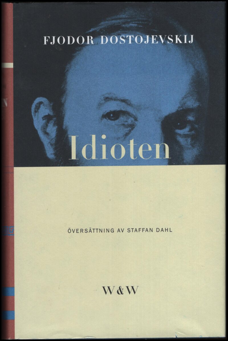 Dostojevskij, Fjodor | Idioten : Roman i fyra delar