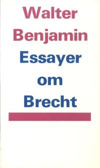 Benjamin, Walter | Essayer om Brecht