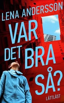 Andersson, Lena | Var det bra så? (lättläst)