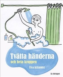 Killander, Ylva | Tvätta händerna och hela kroppen