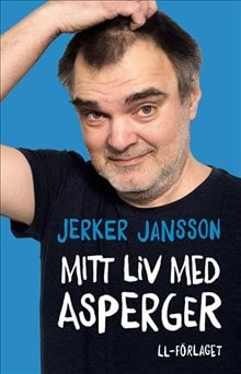 Jansson, Jerker | Mitt liv med Asperger